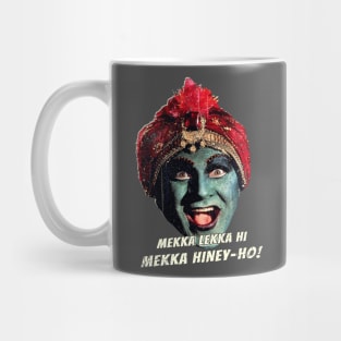 Mekka-lekka-hi, Mekka-hiney-ho Mug